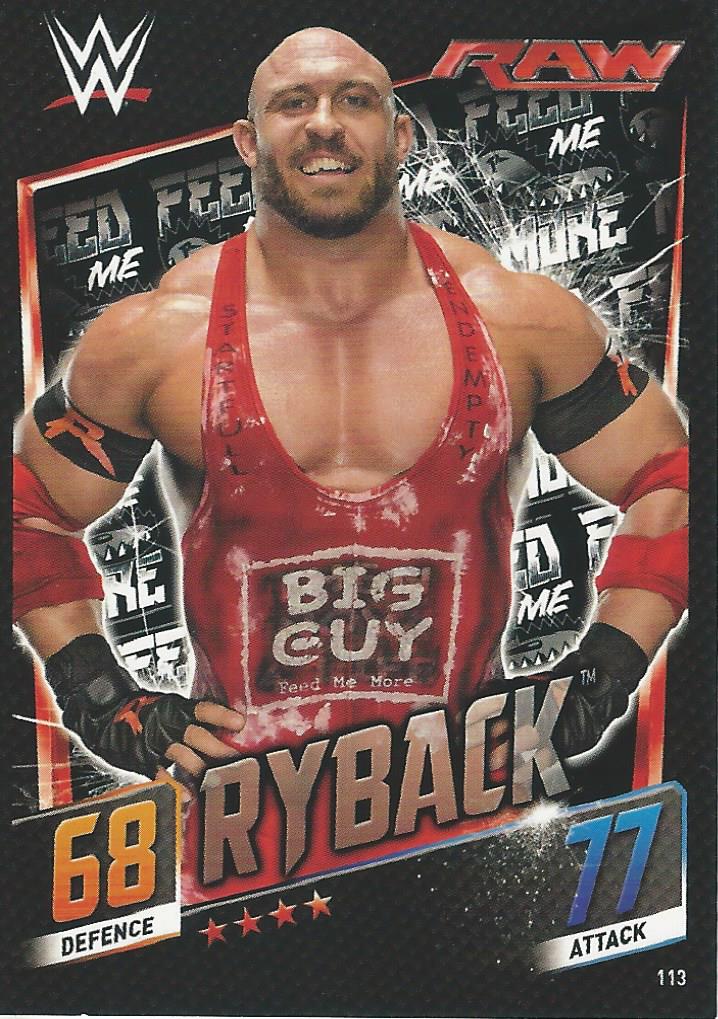 WWE Topps Slam Attax 2015 Then Now Forever Trading Card Ryback No.113