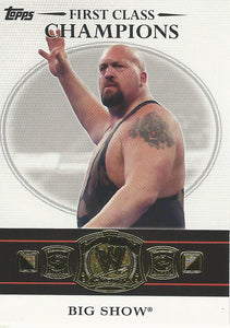 WWE Topps 2012 Trading Cards First Class Champions 11 of 20 Big Show