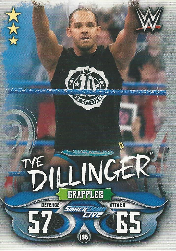 WWE Topps Slam Attax Live 2018 Trading Card Tye Dillinger No.195