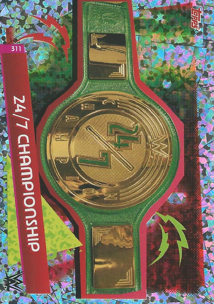 WWE Topps Slam Attax Reloaded 2020 Trading Card 24/7 Championship No.311