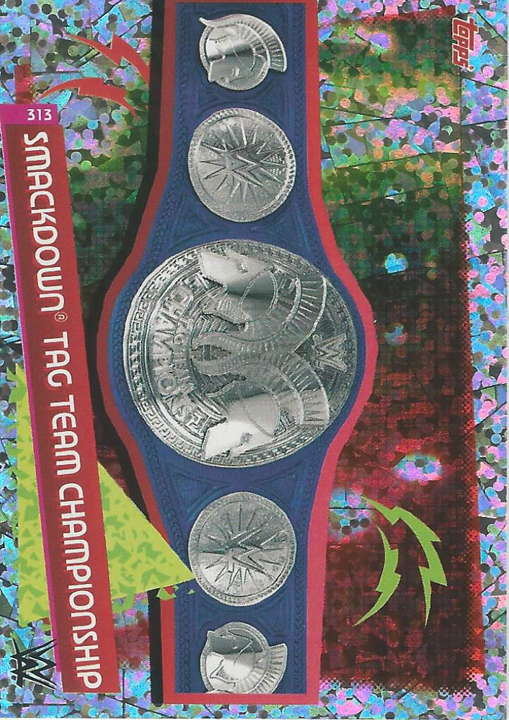 WWE Topps Slam Attax Reloaded 2020 Trading Card Smackdown Tag Team Championship No.313