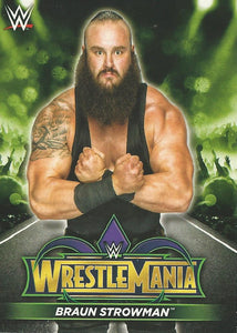 WWE Topps Road to Wrestlemania 2018 Trading Cards Braun Strowman R35