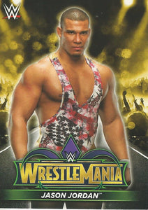 WWE Topps Road to Wrestlemania 2018 Trading Cards Jason Jordan R42