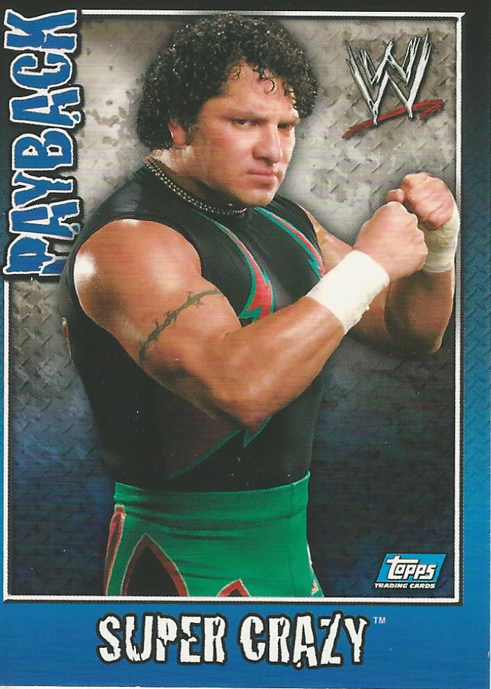 WWE Topps Payback 2006 Trading Card Super Crazy No.54