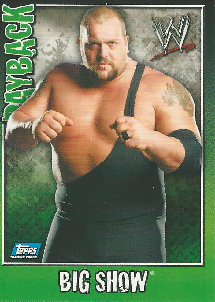 WWE Topps Payback 2006 Trading Card Big Show No.72