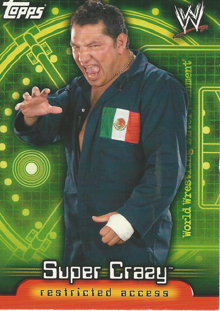 WWE Topps Insider 2006 Trading Card Super Crazy No.73