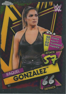 WWE Topps Slam Attax Chrome 2021 Trading Cards Raquel Gonzalez No.82