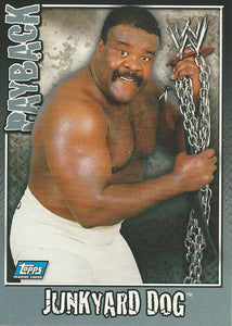 WWE Topps Payback 2006 Trading Card Junkyard Dog No.94